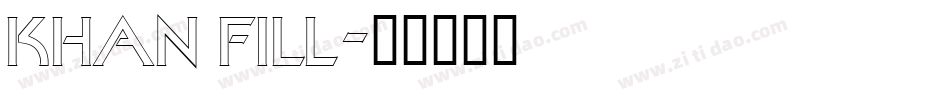 KHAN FILL字体转换